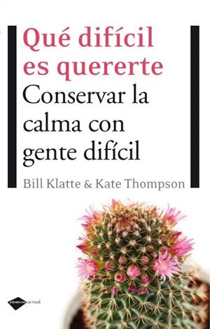 QUE DIFICIL ES QUERERTE | 9788496981553 | KLATTE, BILL