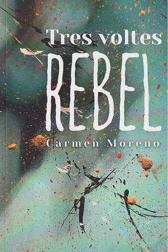 TRES VOLTES REBEL | 9788419953599 | MORENO, CARMEN