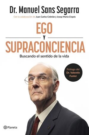 EGO Y SUPRACONCIENCIA | 9788408307402 | DR. MANUEL SANS SEGARRA / CEBRIÁN, JUAN CARLOS