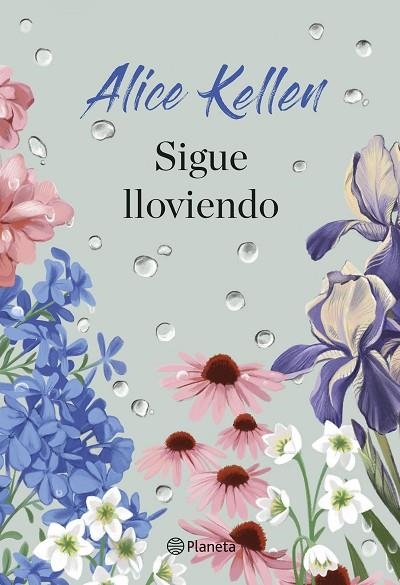 SIGUE LLOVIENDO | 9788408307976 | KELLEN, ALICE