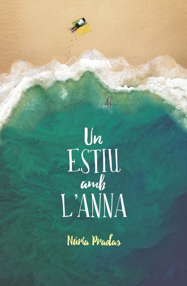 UN ESTIU AMB L'ANNA | 9788466143653 | PRADAS I ANDREU, NÚRIA