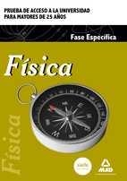 FÍSICA PRUEBA DE ACCESO A LA UNIVERSIDAD PARA MAYORES DE 25 AÑOS | 9788490934340 | CENTRO DE ESTUDIOS VECTOR, S.L.