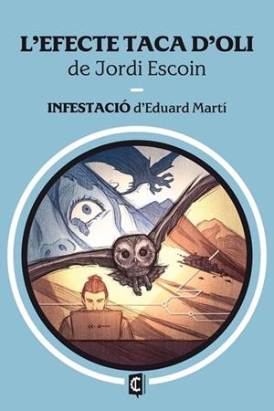 L'EFECTE TACA D'OLI ; INFESTACIO | 9788412980349 | ESCOIN, JORDI/MARTÍ, EDUARD