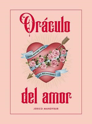 ORÁCULO DEL AMOR | 9788419043795 | MANDYBUR, JERICO
