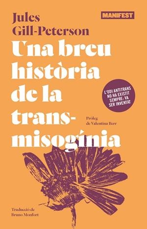 UNA BREU HISTORIA DE LA TRANSMISOGINIA | 9788410344853 | GILL-PETERSON, JULES