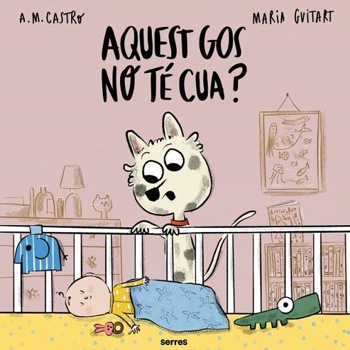 AQUEST GOS NO TÉ CUA? | 9788427251700 | CASTRO, A.M. / GUITART, MARIA
