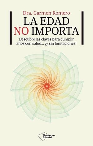 LA EDAD NO IMPORTA | 9791387813093 | ROMERO, DRA. CARMEN