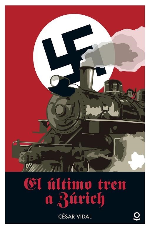 EL ÚLTIMO TREN A ZÚRICH | 9788491220657 | VIDAL, CÉSAR
