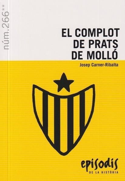 EL COMPLOT DE PRATS DE MOLLÓ | 9788423202539 | CARNER-RIBALTA, JOSEP