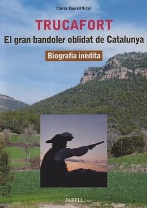 TRUCAFORT. EL GRAN BANDOLER OBLIDAT DE CATALUNYA (C. 1588-1616). BIOGRAFIA INÈDI | 9788417116941 | RAURELL VIDAL, CARLES