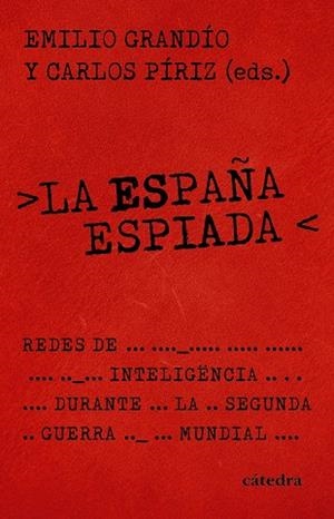 LA ESPAÑA ESPIADA | 9788437649245 | GRANDÍO, EMILIO / PÍRIZ, CARLOS