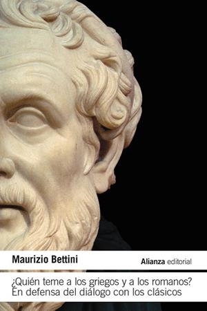 ¿QUIÉN TEME A LOS GRIEGOS Y A LOS ROMANOS? | 9791370090258 | BETTINI, MAURIZIO