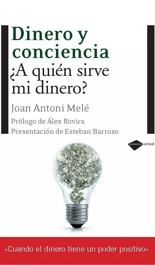 DINERO Y CONCIENCIA A QUIEN SIRVE MI DINERO | 9788496981690 | MELEA, JOAN ANTONI