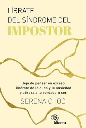 LÍBRATE DEL SÍNDROME DEL IMPOSTOR | 9788410428256 | CHOO, SERENA