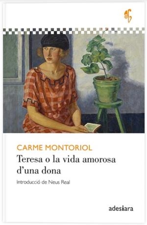 TERESA O LA VIDA AMOROSA D’UNA DONA | 9788419908346 | MONTORIOL, CARME