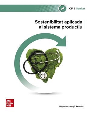 SOSTENIBILITAT APLICADA AL SISTEMA PRODUCTIU. SANITAT | 9788448642747 | MONTANYA REVUEL