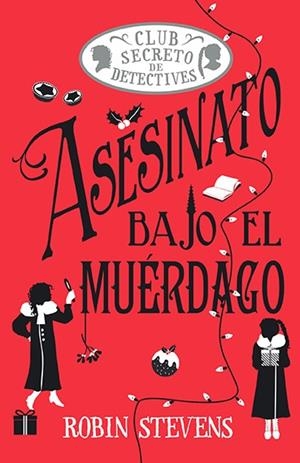 ASESINATO BAJO EL MUÉRDAGO (COZY MYSTERY JUVENIL) | 9788410206854 | STEVENS, ROBIN