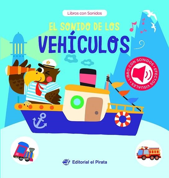 EL SONIDO DE LOS VEHÍCULOS | 9788419898487 | EL PIRATA, EDITORIAL