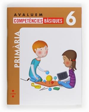 AVALUEM COMPETÈNCIES BÀSIQUES. 6 PRIMÀRIA | 9788466132367 | PÉREZ, NURIA / PEÑA ROMANO, MIRIAM / GUERRA REBOREDO, ALFONSO