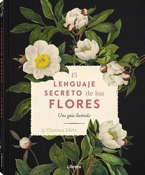 LENGUAJE SECRETO DE LAS FLORES, EL | 9789464990775 | DIETZ, S. THERESA