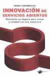 INNOVACION DE SERVICIOS ABIERTOS | 9788415115441 | HENRY CHESBROUGH