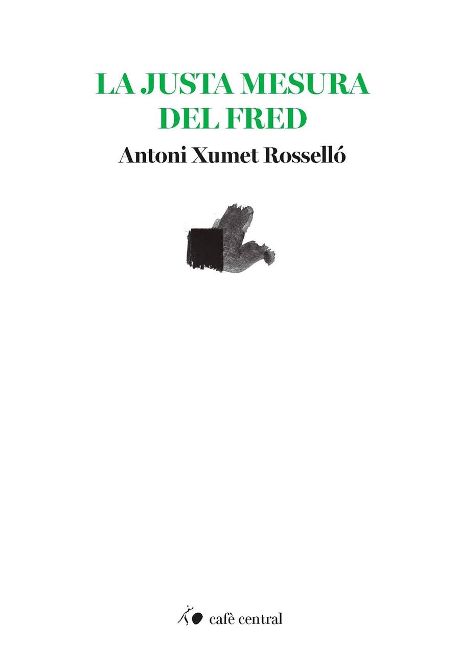 LA JUSTA MESURA DEL FRED | 9788410482845 | ANTONI XUMET