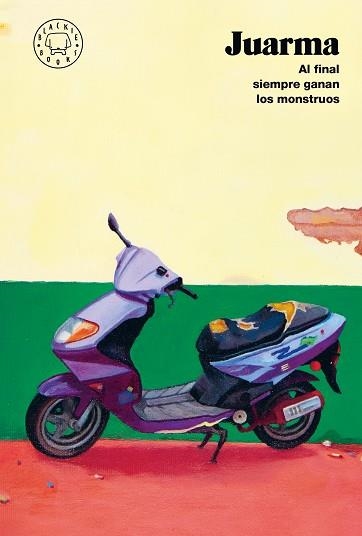 AL FINAL SIEMPRE GANAN LOS MONSTRUOS (NUEVA EDICIÓN) | 9788410323285 | JUARMA