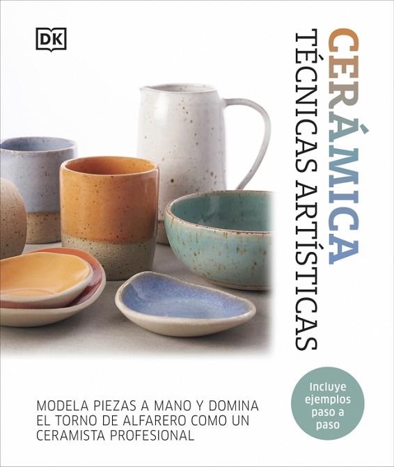CERÁMICA. TÉCNICAS ARTÍSTICAS | 9780241775998 | DK