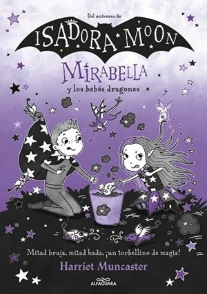 MIRABELLA 12 - MIRABELLA Y LOS BEBÉS DRAGONES | 9788410489288 | MUNCASTER, HARRIET