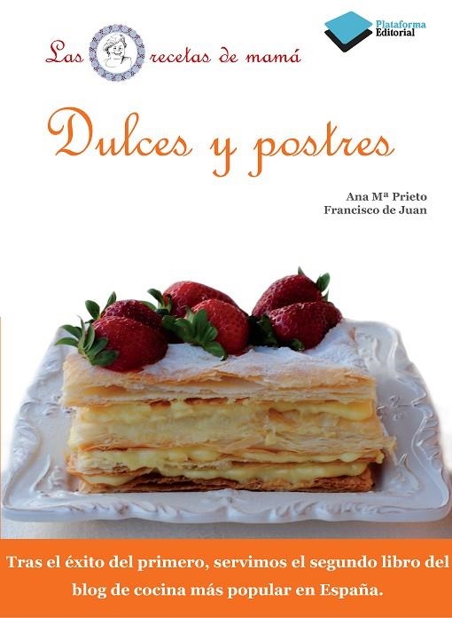 DULCES Y POSTRES | 9788415115649 | PRIETO, ANA MARIA  Y FRANCISCO DE JUAN