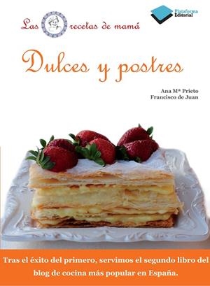 DULCES Y POSTRES | 9788415115649 | PRIETO, ANA MARIA  Y FRANCISCO DE JUAN