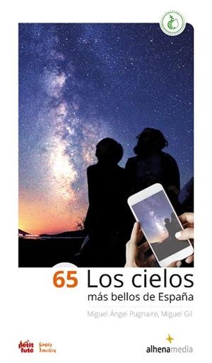 65 LOS CIELOS MÁS BELLOS DE ESPAÑA | 9788418086380 | PUGNAIRE, MIGUEL ÁNGEL / GIL, MIGUEL