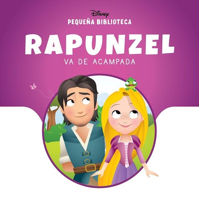 PEQUEÑA BIBLIOTECA DISNEY. RAPUNZEL VA DE ACAMPADA | 9791387526603 | DISNEY