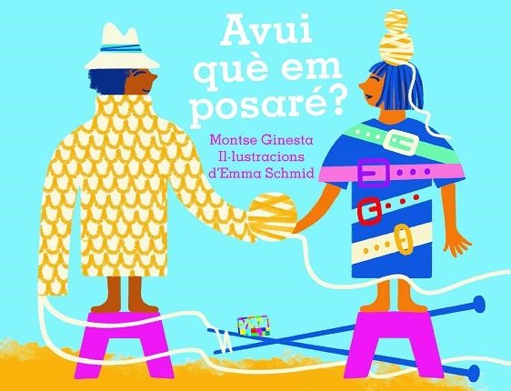 AVUI QUÈ EM POSARÉ? | 9788491913818 | GINESTA I CLAVELL, MONTSERRAT