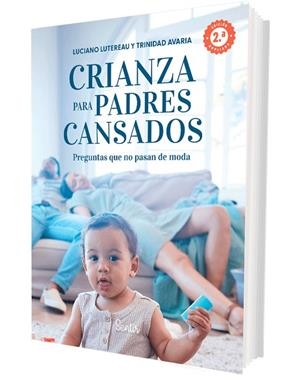 CRIANZA PARA PADRES CANSADOS 2.ª EDICIÓN | 9788426740045 | LUTEREAU, LUCIANO / AVARIA, TRINIDAD