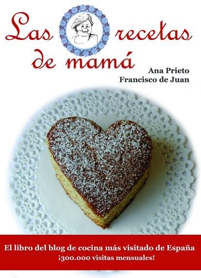 RECETAS DE MAMA, LAS | 9788415115052 | PRIETO, ANA M- JUAN, FRANCISCO DE