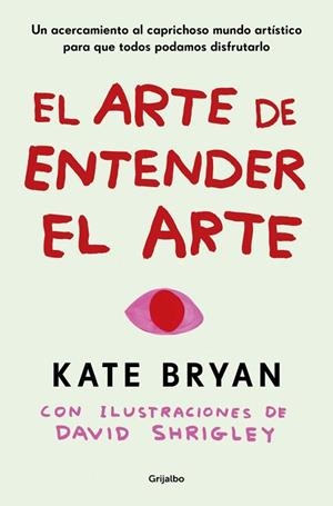 EL ARTE DE ENTENDER EL ARTE | 9788425369056 | BRYAN, KATE