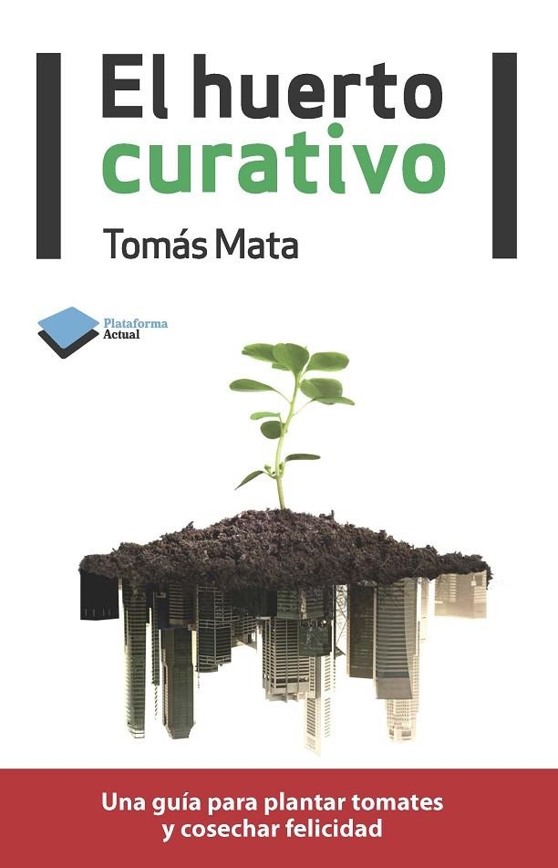 HUERTO CURATIVO, EL | 9788415115922 | MATA, TOMAS