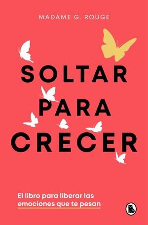 SOLTAR PARA CRECER | 9788402430731 | ROUGE, MADAME G.