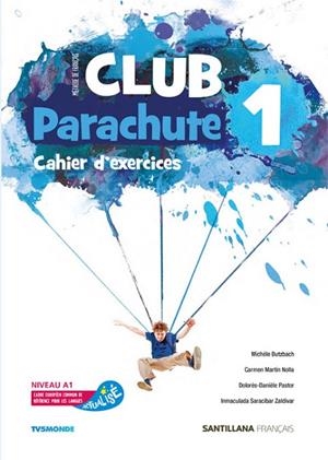 CLUB PARACHUTE 1 PACK CAHIER D'EXERCICES | 9788490493977 | BUTZBACH, MICHELE/MARTIN NOLLA, CARMEN/PASTOR, DOLORÈS-DANIÈLE/SARACÍBAR ZALDÍVAR, INMACULADA