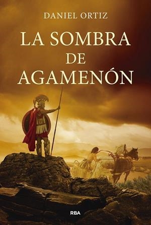 LA SOMBRA DE AGAMENÓN | 9788411326629 | ORTIZ, DANIEL