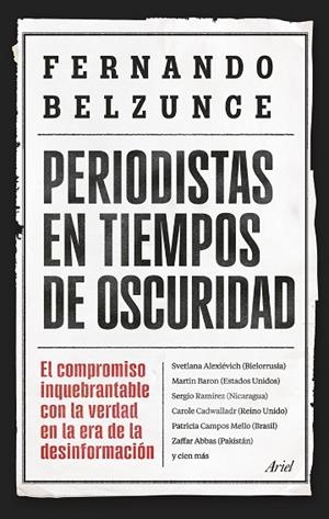 PERIODISTAS EN TIEMPOS DE OSCURIDAD | 9788434439597 | BELZUNCE, FERNANDO