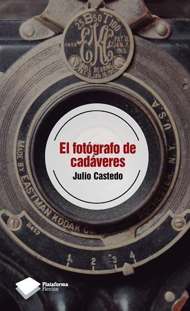 FOTOGRAFO DE CADAVERES, EL | 9788415577089 | CASTEDO VALLS, JULIO