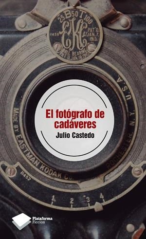 FOTOGRAFO DE CADAVERES, EL | 9788415577089 | CASTEDO VALLS, JULIO