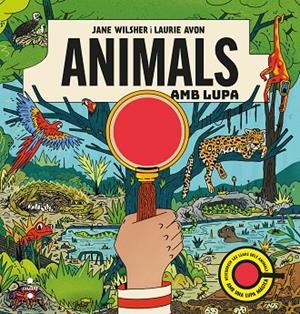 ANIMALS AMB LUPA | 9788466159081 | WILSHER, JANE
