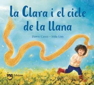 LA CLARA I EL CICLE DE LA LLANA | 9788412971972 | CASEY, DAWN