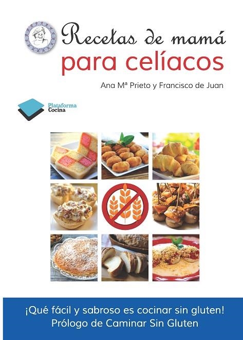 RECETAS DE MAMA PARA CELIACOS | 9788415577645 | PRIETO, ANA MARIA/DE JUAN, FRANCISCO