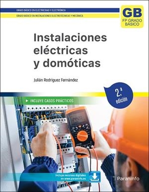 INSTALACIONES ELÉCTRICAS Y DOMÓTICAS. 2.ª EDICIÓN | 9788413673332 | RODRÍGUEZ FERNÁNDEZ, JULIAN