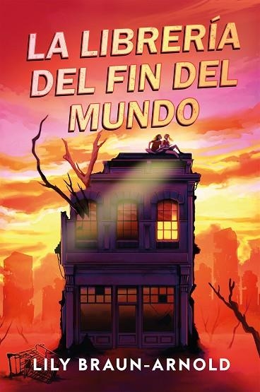 LA LIBRERÍA DEL FIN DEL MUNDO | 9791387574192 | BRAUN-ARNOLD, LILY