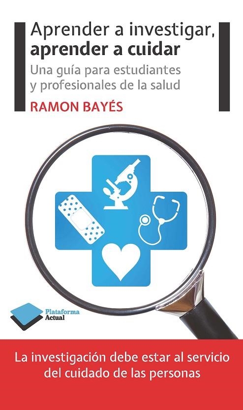 APRENDER A INVESTIGAR APRENDER A CUIDAR | 9788415577676 | BAYES, RAMON